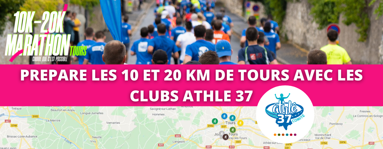 PREPARE LE 10 ET 20 KM DE TOURS AVEC LES CLUBS ATHLE 37