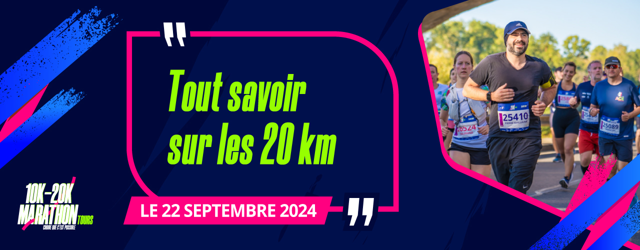 TOUT SAVOIR SUR LE 20 KM DE TOURS