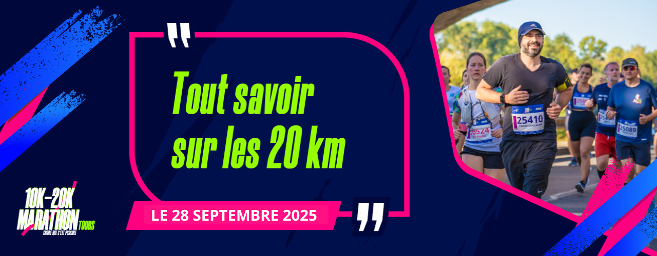 TOUT SAVOIR SUR LE 20 KM DE TOURS